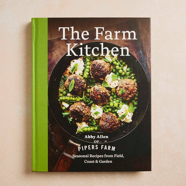 The Farm Kitchen: Seasonal Recipes from Field, Coast and Garden